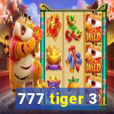 777 tiger 3